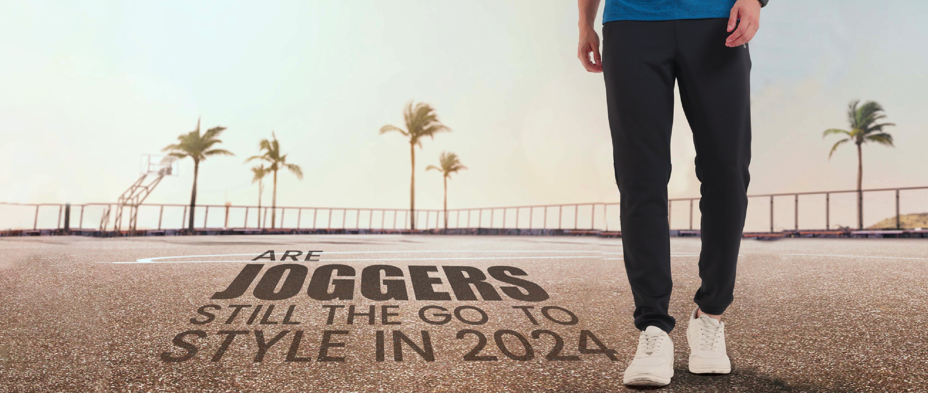 The Joggers Dilemma: Are They Still the Go-To Style in 2024?